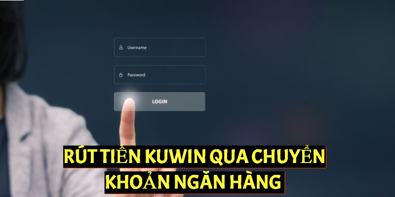 Rút tiền qua ngân hàng luôn là phương thức được đông đảo người dùng lựa chọn